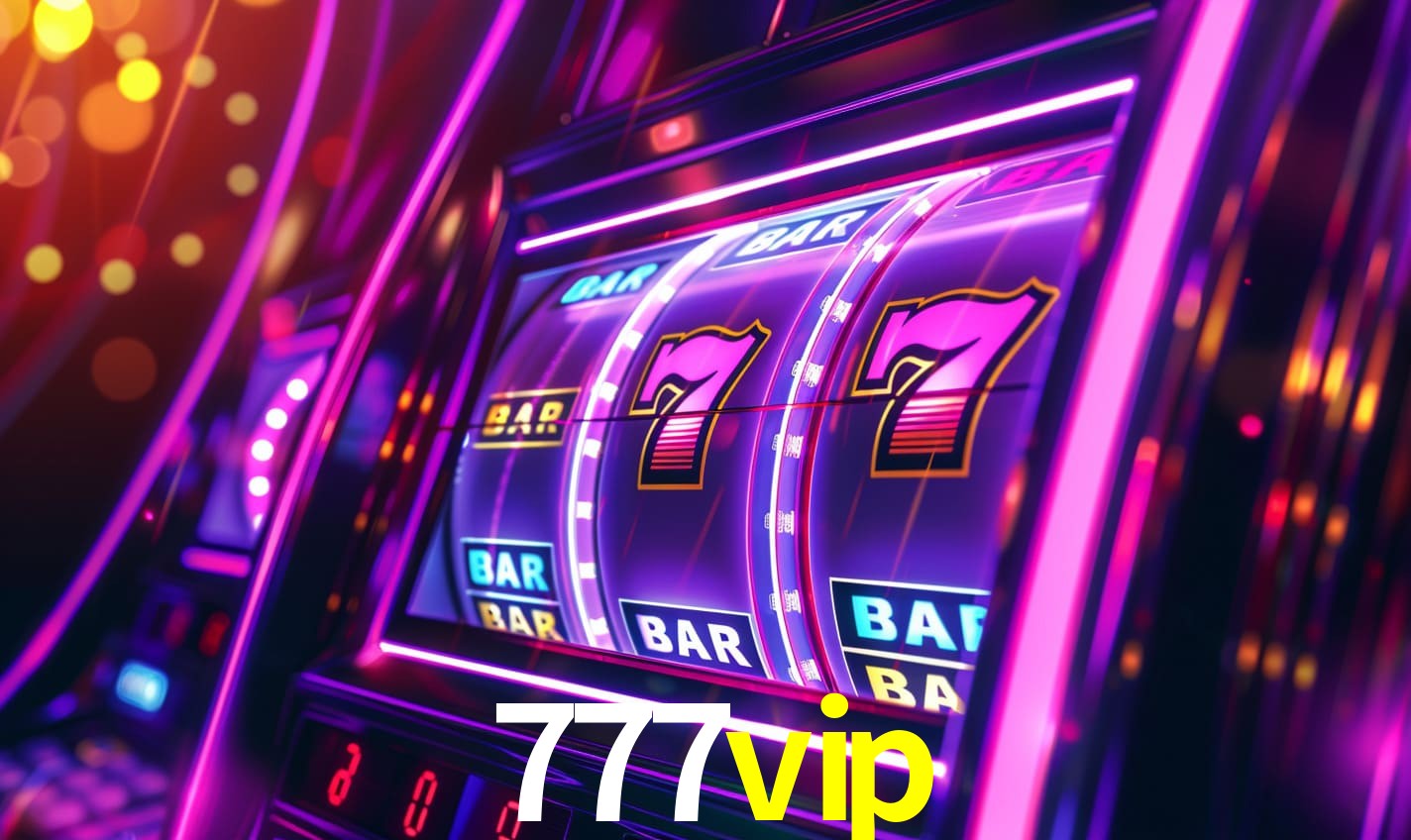 777vip - Caça-níqueis exclusivos no cassino - 777vip.com